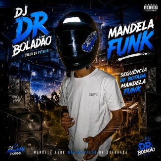 Foto da capa: DJ DR BOLADÃO trazendo mais uma pedrada. Mandela Funk pesado pra quem gosta de grave e mandelão. Ouça agora e fortalece o corre!