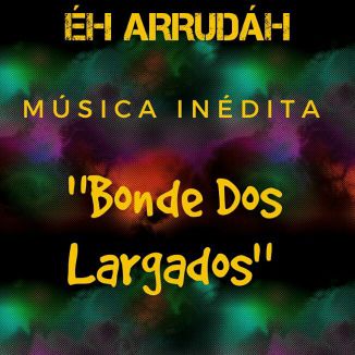 Foto da capa: Bonde Dos Largados
