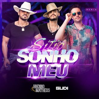 Foto da capa: Sítio Sonho Meu (Remix) - Brenno e Matheus Feat Gudi