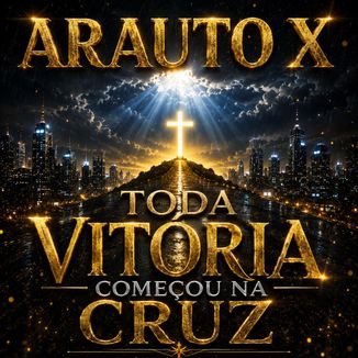 Foto da capa: Toda Vitória Começou na Cruz (UPC 8721634436189)