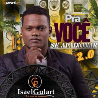 Foto da capa: ISAEL GULART  - Pra Você Se Apaixonar
