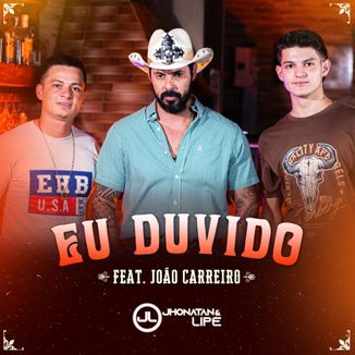 Foto da capa: Eu Duvido - Jhonatan e Lipe feat. João Carreiro