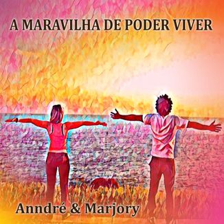 Foto da capa: A Maravilha de Poder Viver