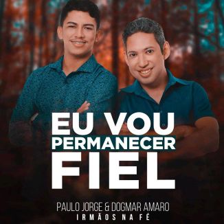 Foto da capa: Eu Vou Permanecer Fiel