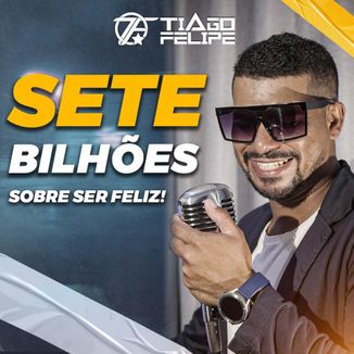 Foto da capa: Sete Bilhões - Sobre Ser Feliz