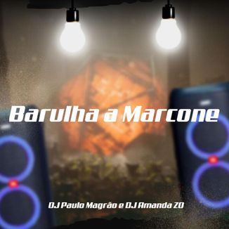 Foto da capa: Barulha a Marcone