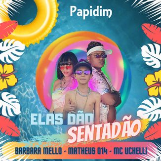 Foto da capa: Elas dão Sentadão