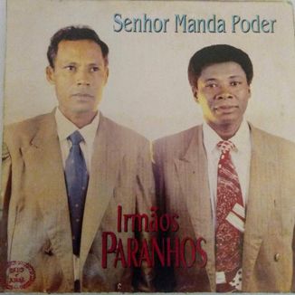 Foto da capa: senhor manda poder (Irmaos Paranhos)
