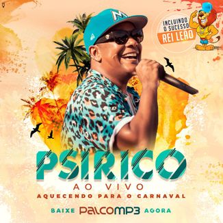 Foto da capa: PSIRICO AO VIVO AQUECENDO PARA O CARNAVAL