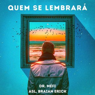 Foto da capa: Quem Se Lembrará