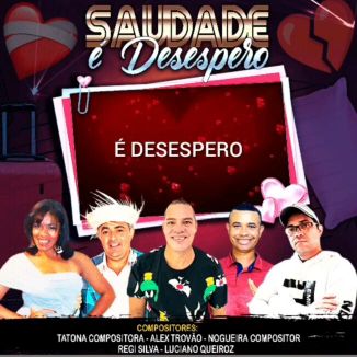 Foto da capa: Saudade é Desespero