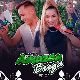 Foto da capa: AMAZON BREGA - EP 02 (SET DE VERÃO AO VIVO)