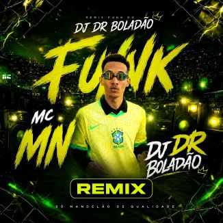 Foto da capa: Chama Tuas Amigas (DJ DR BOLADÃO & MC MN) Funk