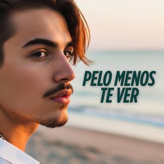 Foto da capa: Pelo Menos Te Ver