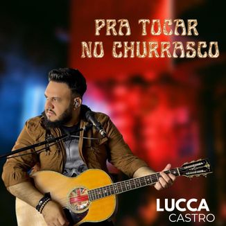 Foto da capa: Pra Tocar no Churrasco