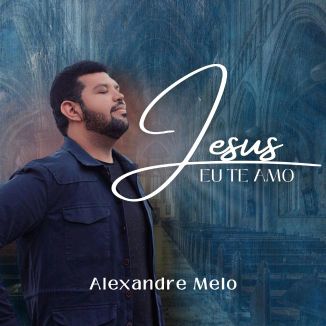 Foto da capa: Jesus, Eu Te Amo