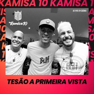 Foto da capa: Kamisa 10 - Tesão A Primeira Vista | Ao Vivo em Goiânia