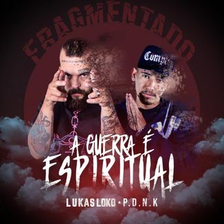 Foto da capa: A Guerra é Espiritual - Lukas Loko