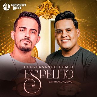 Foto da capa: Alisson Lima Feat. Thiago Aquino - Conversando com o Espelho