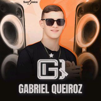 Foto da capa: GABRIEL QUEIROZ 2024 REPERTÓRIO NOVO ATUALIZADO OUÇA AGORA