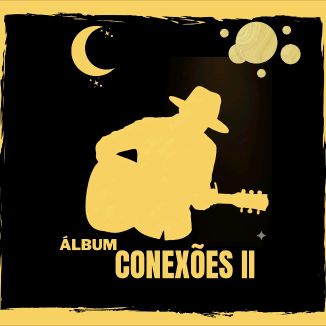 Foto da capa: Álbum "CONEXÕES" II