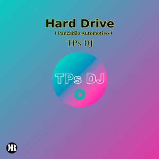 Foto da capa: TPs DJ - Hard Drive