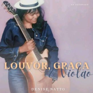 Foto da capa: Louvor, Graça & Violão- EP SERTANEJO