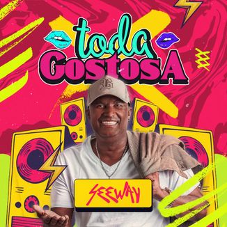 Foto da capa: Banda Seeway - Toda Gostosa