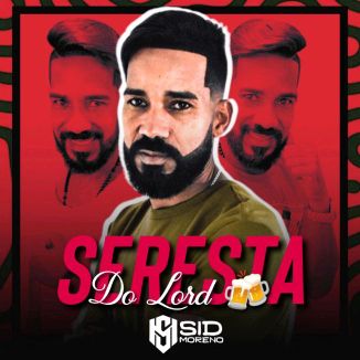 Foto da capa: SID MORENO - SERESTA DO LORD 2024 REPERTÓRIO NOVO ATUALIZADO