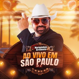 Foto da capa: Ao vivo em São Paulo EP 2 - Coração do Cowboy - Marquinhos Arrebenta