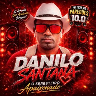Foto da capa: DANILO SANTANA O SERESTEIRO APAIXONADO PRA TOCAR NOS PAREDOES 10.0