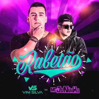 Foto da capa: Vini Silva Feat. MC Juninho - Rabetão