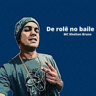 Foto da capa: De Rolê No Baile