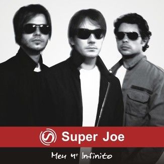 Foto da capa: Super Joe - Meu 4º Infinito (2009)