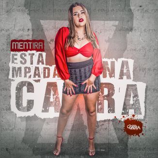 Foto da capa: Mentira Estampada na Cara