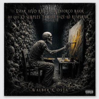 Foto da capa: Estar Vivo Requer um Esforço Maior do que o Simples Fato de Fazê-lo Respirar