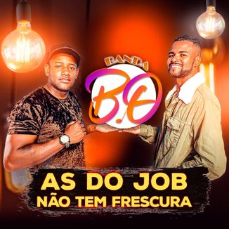 Foto da capa: AS DO JOB NÃO TEM FRESCURA