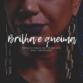 Foto da capa: Brilha e Queima