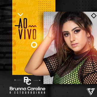 Foto da capa: BRUNNA CAROLINE - AO VIVO