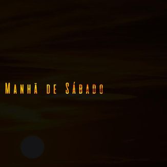 Foto da capa: Manhã de Sábado