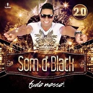 Foto da capa: Som D Black Tudo Nosso 2.0