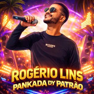 Foto da capa: Rogerio Lins O Pankada Dy Patrão Repertório 2026