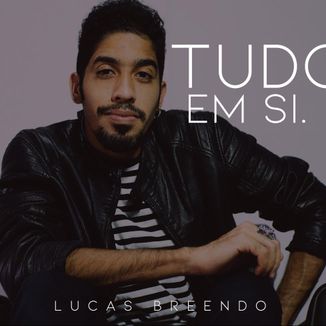 Foto da capa: Tudo Em Si