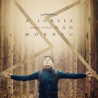 Foto da capa: A Igreja Não Morreu