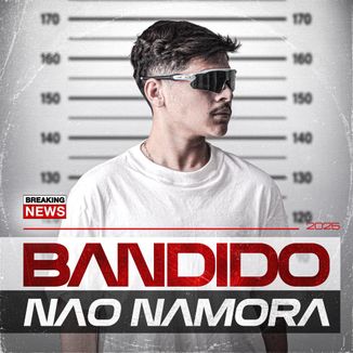 Foto da capa: MEGA FUNK BANDIDO NÃO NAMORA