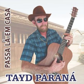 Foto da capa: Tayd Paraná Passa lá em casa