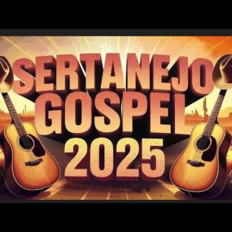 Foto da capa: Sertanejo Gospel 2025