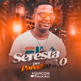 Foto da capa: SERESTA PRA PAREDÃO 3.0