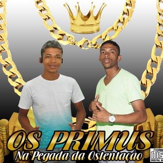 Foto da capa: Os Primus Na Pegada da Ostentação 2016