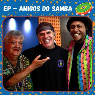 Foto da capa: EP - Amigos do Samba